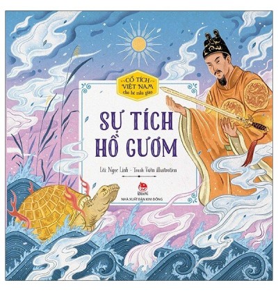 CỔ TÍCH VIỆT NAM CHO BÉ MẪU GIÁO - SỰ TÍCH HỒ GƯƠM